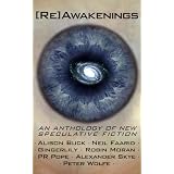 [Re]Awakenings, an anthology of new Speculative Fiction