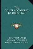The Gospel According to Luke (1872)