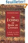 The I Ching or Book of Changes: A Gui...