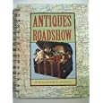 Antiques Roadshow: A Collector's Journal by  Various