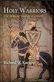 Holy Warriors : The Religious Ideology Of Chivalry
