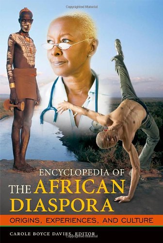 Encyclopedia of the African Diaspora: Origins, Experiences, and Culture 3-volume set