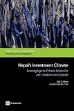 Nepal's investment climate : leveraging the private sector for job creation and growth