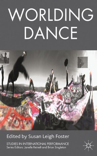 Worlding Dance (Studies in International Performance)