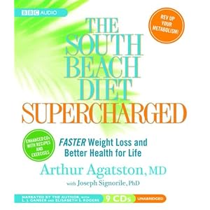 The South Beach Diet Supercharged: Faster Weight Loss and Better Health for Life
