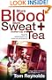 More Blood, More Sweat and Another Cup of Tea