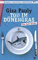 Tod im D&uuml;nengras: Ein Sylt-Krimi
