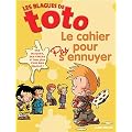 Les blagues de Toto : Le cahier pour pas s'ennuyer