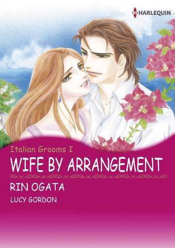 Wife by Arrangement - The Italian Grooms #1 (Harlequin Comics)