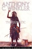 The Lunatic (Anthony C. Winkler Collection)