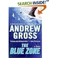 The Blue Zone: A Novel by Andrew Gross