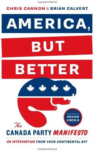 America, But Better: The Canada Party Manifesto