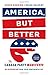 America, But Better: The Canada Party Manifesto