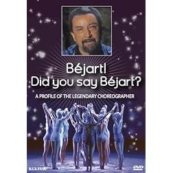 Bejart! Did You Say Bejart?