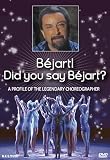 Bejart! Did You Say Bejart?