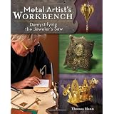 Metal Artist's Workbench: Demystifying the Jeweler's Saw