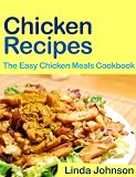 Chicken Recipes - The Easy Chicken Meals Cookbook