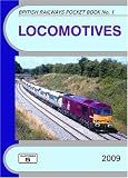 Locomotives 2009: The Complete Guide to All Locomotives Which Operate on National Rail and Eurotunnel (British Railways Pocket Books)