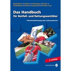 Das Handbuch f�r Notfall- und Rettungssanit�ter: Patientenbetreuung nach Leitsymptomen - 2. Auflage