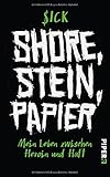 Image de Shore, Stein, Papier: Mein Leben zwischen Heroin und Haft