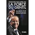 Fran�ois Hollande ou la force du gentil