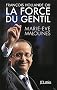 Fran�ois Hollande ou la force du gentil