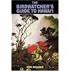 The Birdwatcher's Guide to Hawai'I (Kolowalu Books)