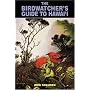 The Birdwatcher's Guide to Hawaii (Kolowalu Books)