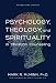 Psychology, Theology, and Spirituality in Christian Counseling (AACC Library)