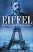 Eiffel: The Man Who Rebuilt Babel