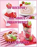 10 Recipes : All about Strawberry (Simple Recipes)