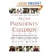 All the Presidents' Children: Triumph and Tragedy in the Lives of America's First Families
