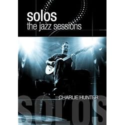 Charlie Hunter-Solos-Jazz Sessions