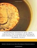 Worldwide Diversity and Taste: Focus on the Cuisines of Australia and Oceania (New Zealand, Mariana Islands, Palau)