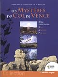 Mysteres du Col de Vence (les) - 30 Ans d'Investigations