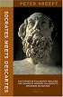 Socrates Meets Descartes: The Father of Philosophy Analyzes the Father of Modern Philosophy's Discourse on Method