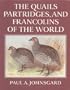 The Quails, Partridges, and Francolins of the World