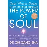 The Power of Soul: The Way to Heal, Rejuvenate, Transform, and Enlighten All Life (Soul Power Series)