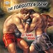 The Forgotten Arm (Limited Edition)