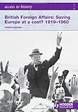 British foreign affairs : saving Europe at a cost? : 1919-60