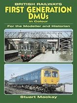 British Railway Pictorial: First-generation DMUs in Colour for the Modeller and Historian