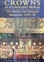 Crowns in a Changing World: British and European Monarchies 1901-36