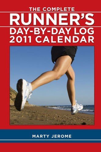 The Complete Runner's Day-By-Day Log Calendar 2011