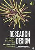 Research Design: Qualitative, Quantitative, and Mixed Methods Approaches, 4th Edition