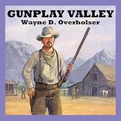 Gunplay Valley | [Wayne D. Overholser]