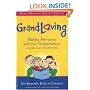 Grandloving: Making Memories with Your Grandchildren, 4th Edition