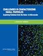 Challenges in Characterizing Small Particles: Exploring Particles from the Nano- to Microscales