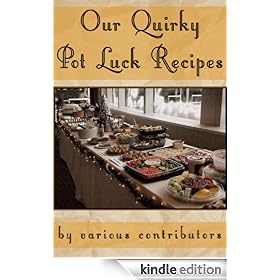 Our Quirky Pot Luck Recipes