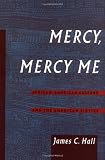 Mercy, Mercy Me: African-American Culture and the American Sixties (Race and American Culture)
