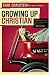 Growing Up Christian: Have You Taken Ownership of Your Relationship with God?